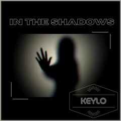 KEYLO - IN THE SHADOWS