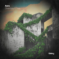Aura - Chemistry ft. Niss