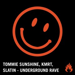 Tommie Sunshine, KMRT, SLATIN - Underground Rave (Original Mix) [feat. Rave Revival Soundsystem]