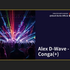 Alex D-Wave - Conga