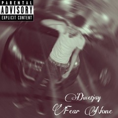Duce1 - Fear None(prod.wavebrowill)