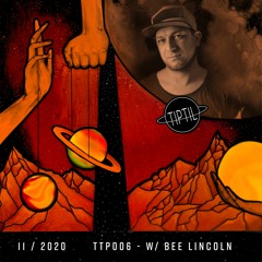 TIPTIL 006 - Bee Lincoln