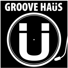 GROOVE HAUS SETS