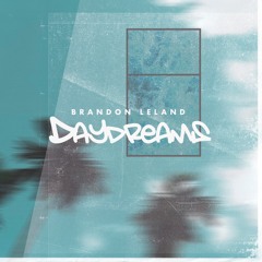 Daydreams (Single) by Brandon Leland