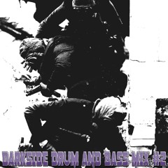 Darkside Drum And Bass Mix #2