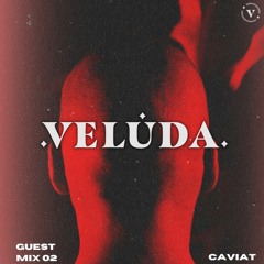 Guest Mix 02 - CAVIAT