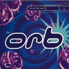The Orb - Blue Room (Celebrity Murder Party Remix)