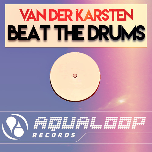 Stream Beat the Drums (Backslash Vs. Mikkas Remix) by Van Der Karsten