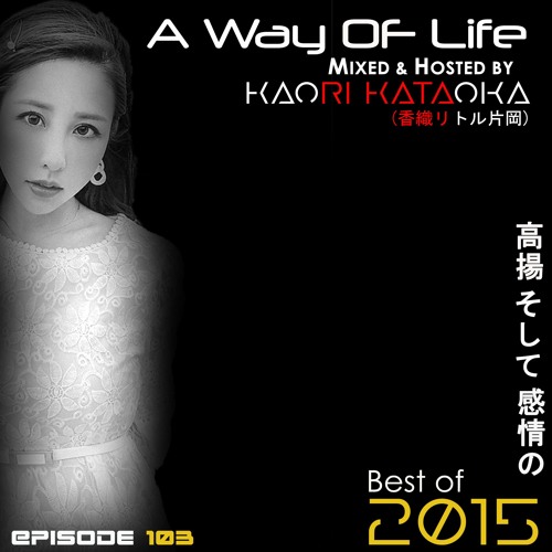 PREVIEW*A Way of Life Ep.103(Best of 2015)