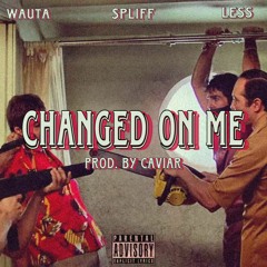 Changed One Me Ft. Wauta & Less.tsr (Prod. by Caviar)