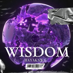 BANGKIT PREMIERE: Wisdom - Hayakawa [FREE DL]