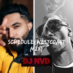 Schedule(Westcoast Mix) ft Tegi Pannu
