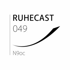 RuheCast #049: N9oc