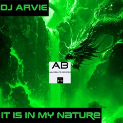 DJ Arvie - It  Is In My Nature [Arviebeats Records Preview]
