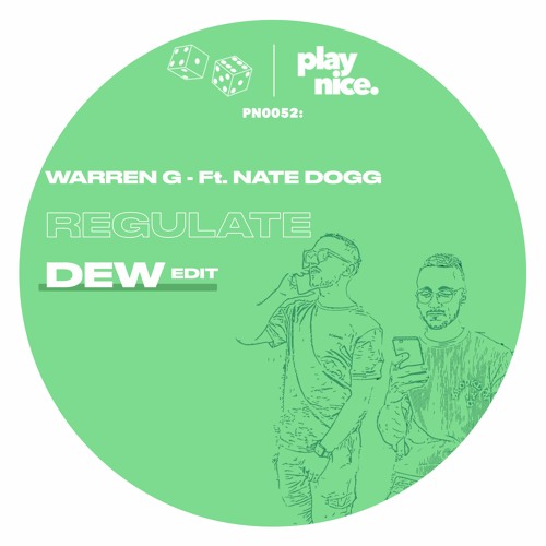 Stream PN0052: Warren G - Regulate Ft. Nate Dogg (DEW (FR) Edit) by Play  Nice Collective | Listen online for free on SoundCloud