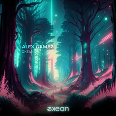 Alex Gamez - Okean (Original Mix)