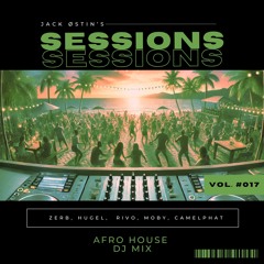 Afro House Sunset Mix 2025 | ZERB, HUGEL, Rivo, Moby, Camelphat | Sessions #017