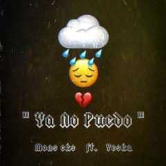 ya no puedo   (ft. Yeska)