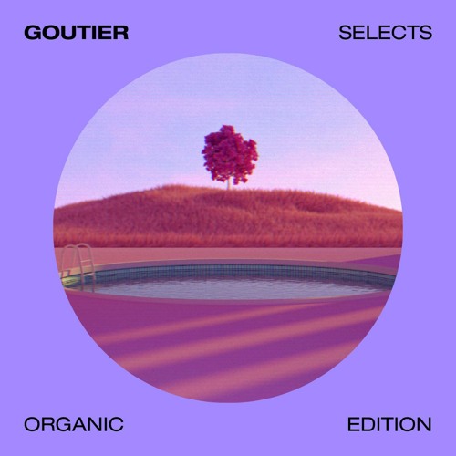 Goutier selects - Organic edition