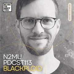 N2MU PDCST113 - Blackploid