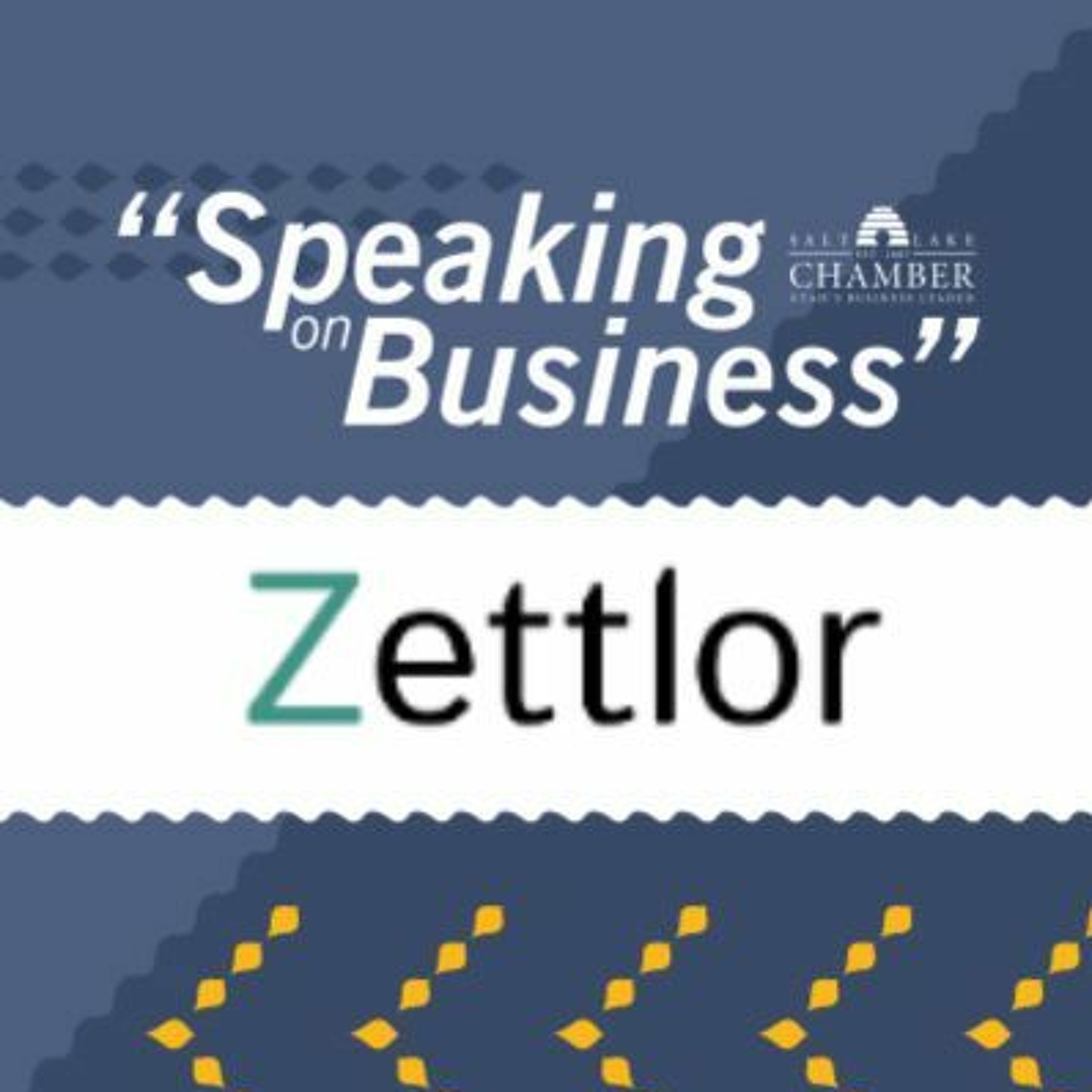 Speaking on Business: Zettlor episode artwork