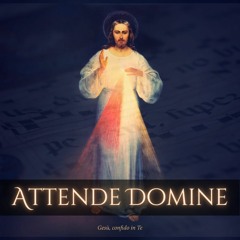 Attende Domine