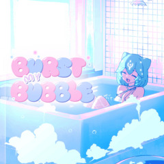 Bao The Whale - Burst My Bubble (akirogava remix) (mastered by kaulka)