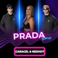 Cassö, RAYE, D-Block Europe - PRADA (CaraCel & Redhot Hardstyle Remix)