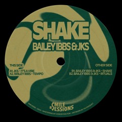 Premiere: Bailey Ibbs & JKS - Shake [SMILE006]