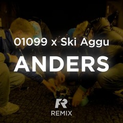 01099 x Ski Aggu - Anders [Felix Röder Remix]