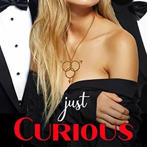 View EPUB KINDLE PDF EBOOK Just Curious (Living the Fantasy Book 1) by  Ariella Talix 📃