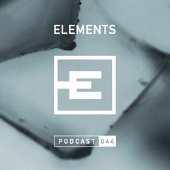 Elements Podcast 044