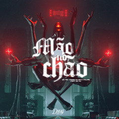 MTG - MÃO NO CHÃO - DJ TAK VADIÃO , DJ DAVY FELIPE ( Feat. Mc Wk )