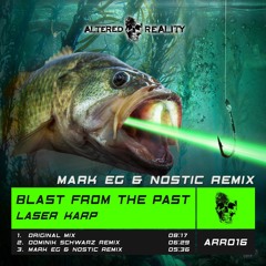 Blast From The Past - Laser Karp (Mark EG & Nostic Remix) OUT NOW!!!