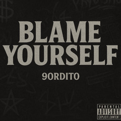 blame yourself