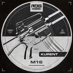 KURENT - M16 [FREE DOWNLOAD]