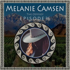 The Odyssey - Ep.36 - Melanie Camsen