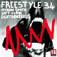 Freestyle 34 (feat, Ayron Smith) [prod w/ Eight08NEXXU$]