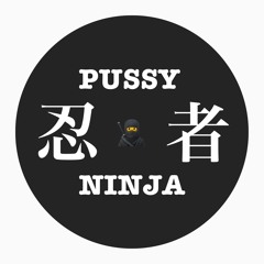 PUSSY NINJA