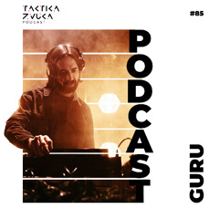 Taktika Zvuka Podcast #85 - Guru