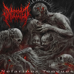 Ingested "Nefarious Tongues"