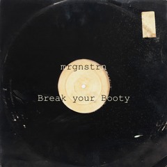 mrgnstrn - Break your Booty