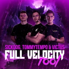 SICKDOG X TommyTempo X Victus - FULL VELOCITY TOOL