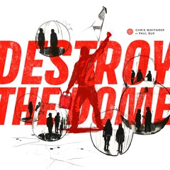 Chris Wayfarer feat. Paul Buk - Destroy The Dome