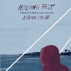 eBook ✔️ Download Holding Fast A Memoir of Sailing  Love  and Loss