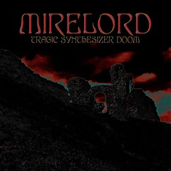 `mirelord.  lost demo 2021