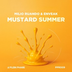 Milio Ruando, Enveak - Mustard Summer [Plein Phare Records]