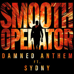 Smooth Operator (feat. SYDNY)