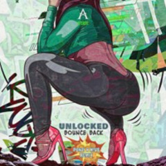 Unlocked - Bounce Back (Ponzi X H!VE Bootleg)