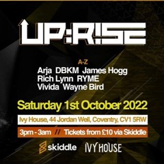 UPRISE @ THE IVY HOUSE